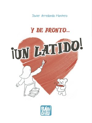 cover image of Y de pronto... ¡Un latido!